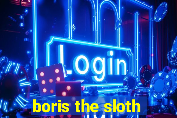 boris the sloth