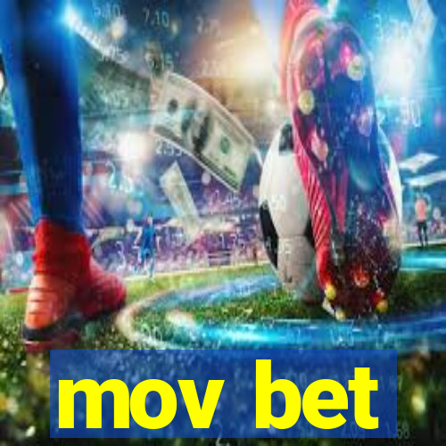 mov bet