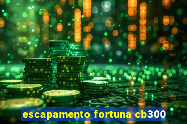 escapamento fortuna cb300