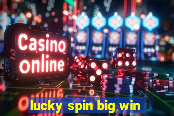 lucky spin big win