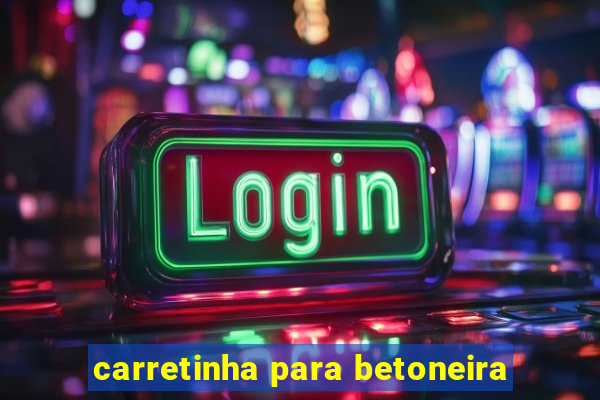 carretinha para betoneira