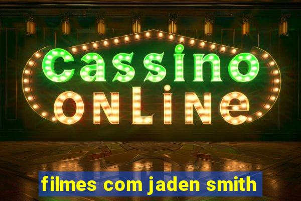 filmes com jaden smith