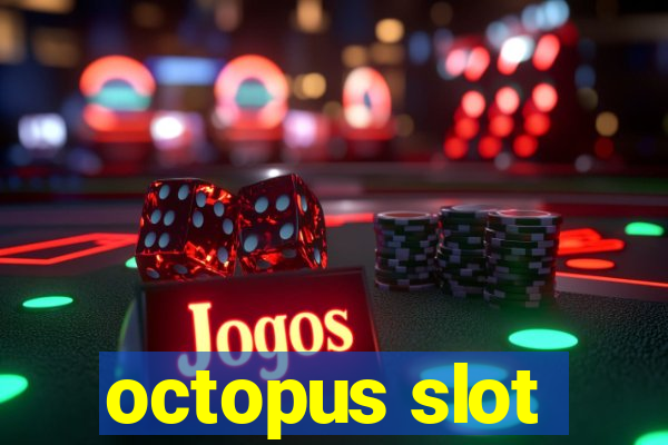 octopus slot