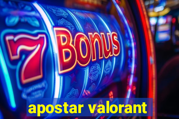 apostar valorant