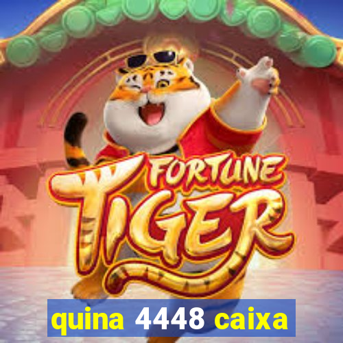 quina 4448 caixa