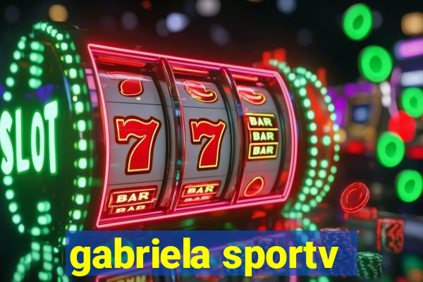 gabriela sportv