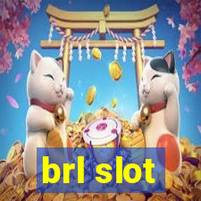 brl slot