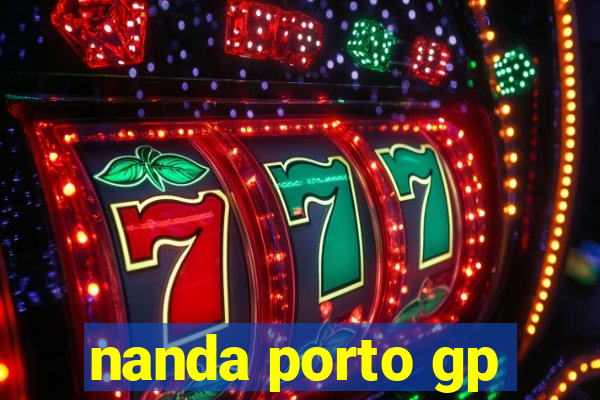 nanda porto gp