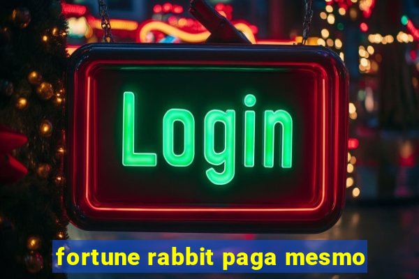 fortune rabbit paga mesmo