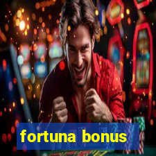 fortuna bonus