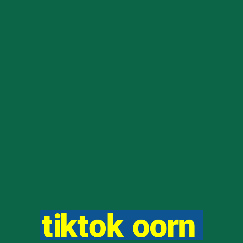 tiktok oorn