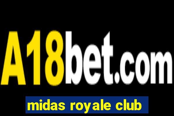 midas royale club