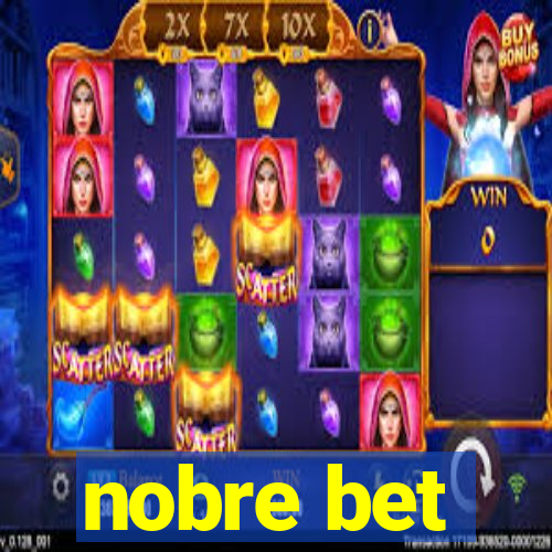 nobre bet