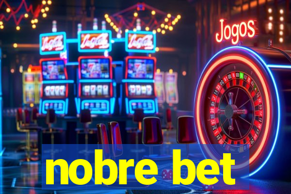 nobre bet