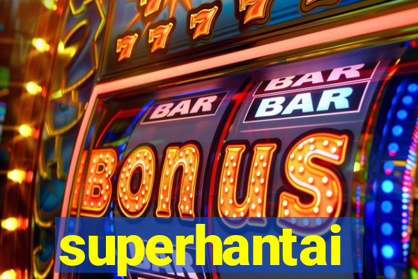 superhantai