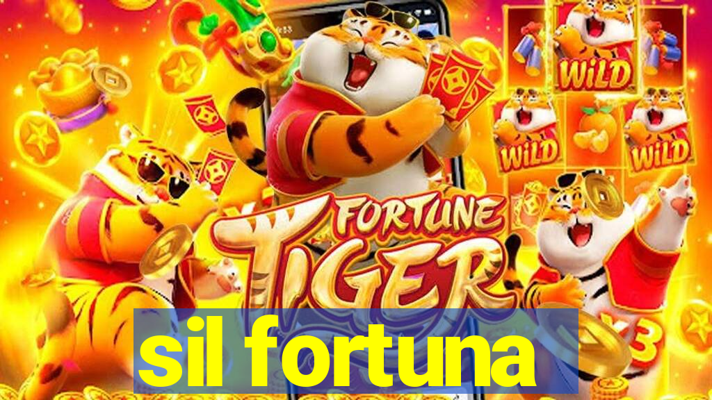 sil fortuna