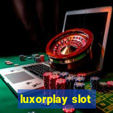 luxorplay slot