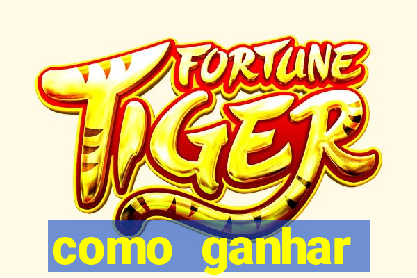 como ganhar dinheiro com fortune tiger