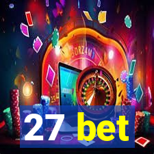 27 bet