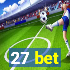 27 bet