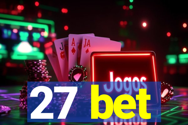 27 bet