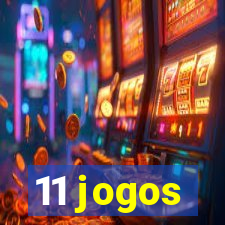 11 jogos