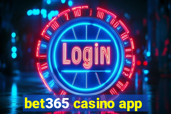 bet365 casino app