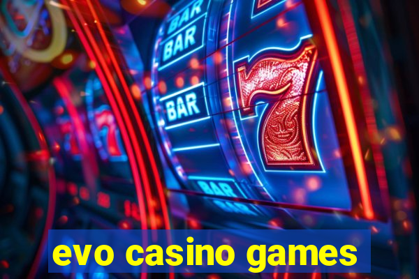 evo casino games