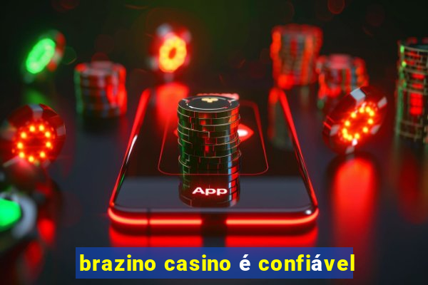 brazino casino é confiável