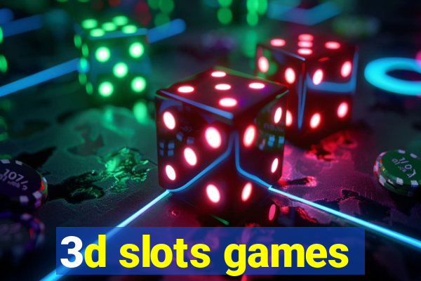 3d slots games