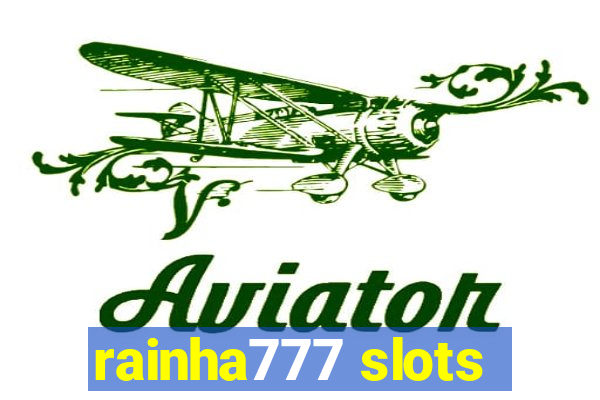 rainha777 slots