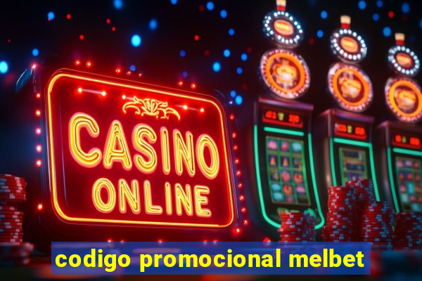 codigo promocional melbet