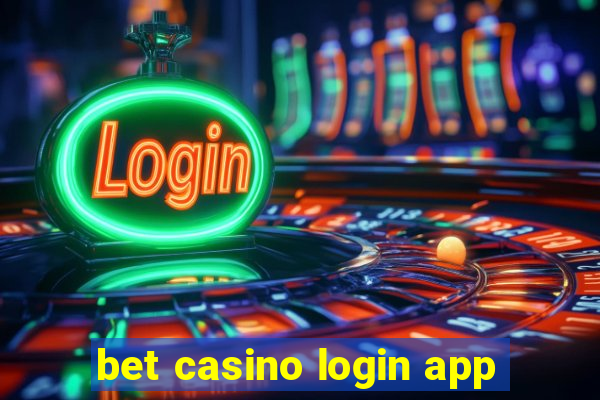 bet casino login app