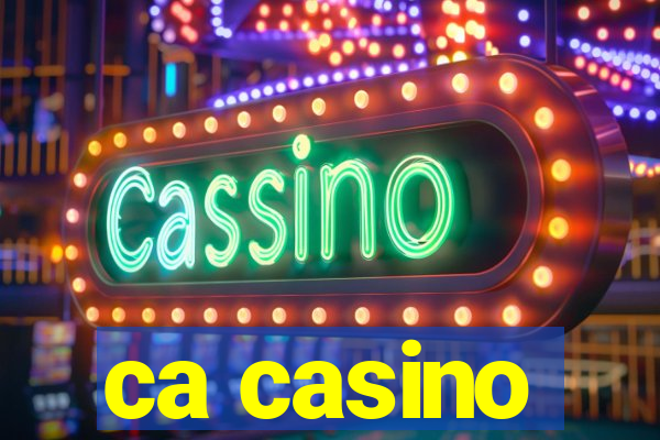 ca casino