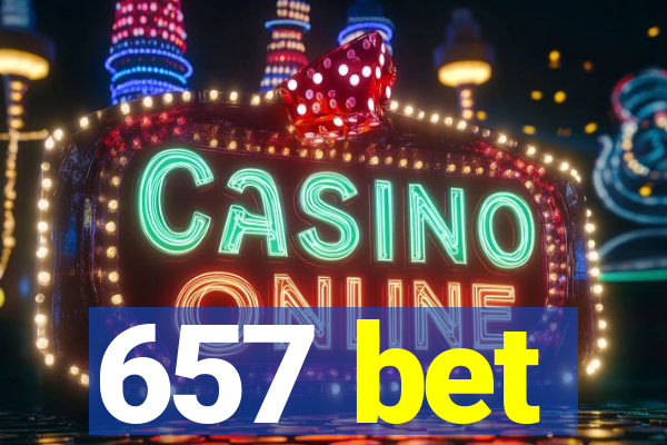 657 bet