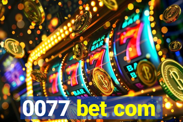 0077 bet com