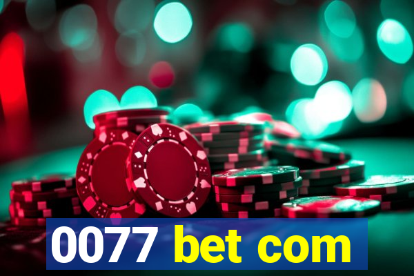 0077 bet com