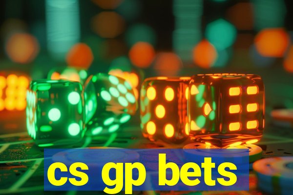 cs gp bets