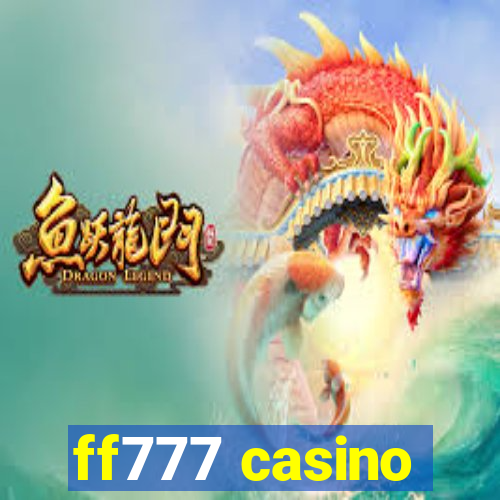 ff777 casino