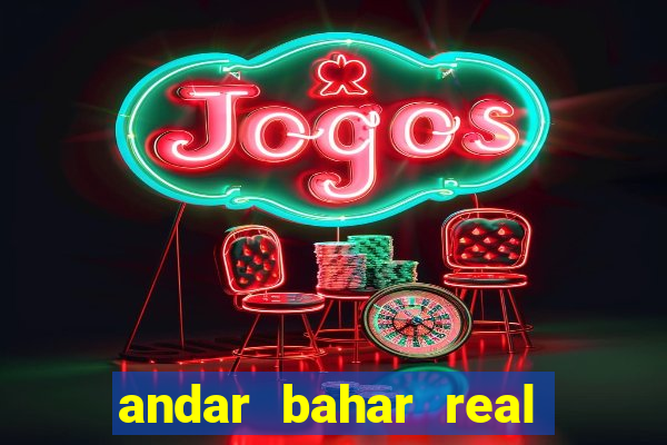 andar bahar real cash game