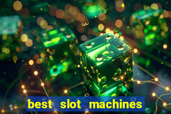 best slot machines at foxwoods casino