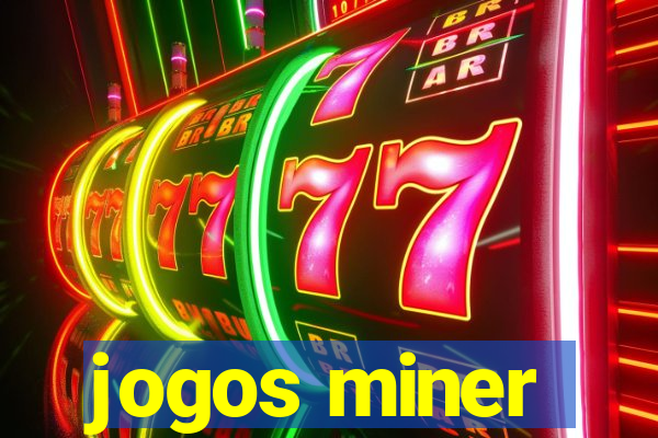 jogos miner