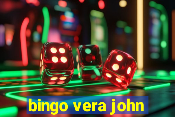 bingo vera john