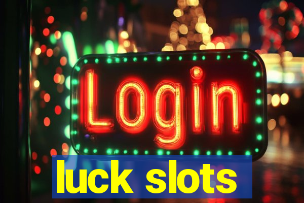 luck slots