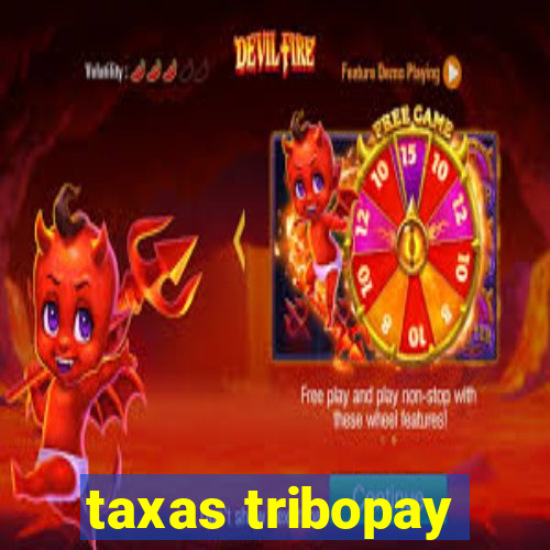 taxas tribopay