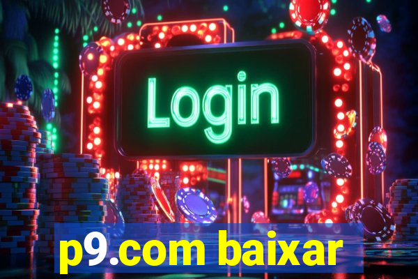 p9.com baixar