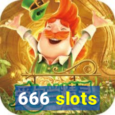 666 slots