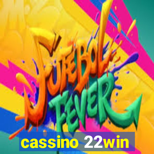 cassino 22win