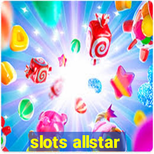 slots allstar