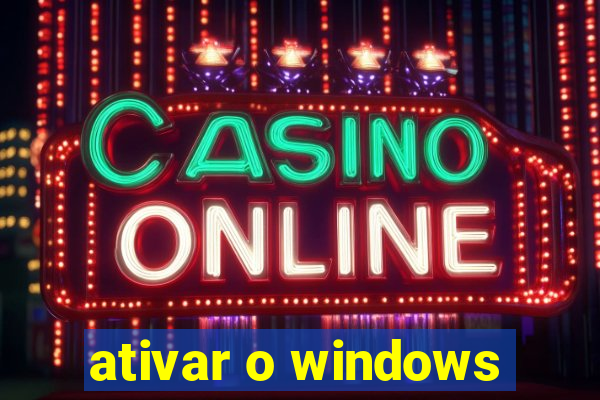 ativar o windows